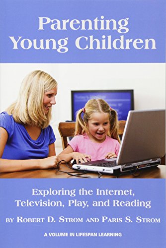 Parenting Young Children Exploring the Internet, Television, Play, and Reading [Paperback]