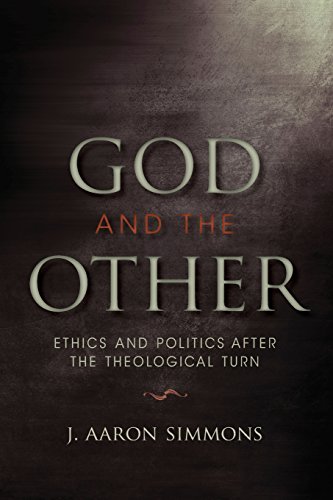 God and the Other Ethics and Politics after the Theological Turn [Paperback]