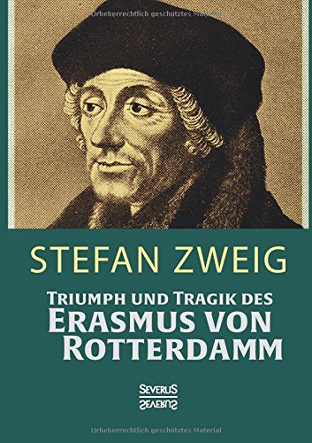 Triumph Und Tragik Des Erasmus Von Rotterdamm (german Edition) [Paperback]