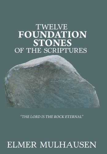 Telve Foundation Stones Of The Scriptures [Hardcover]