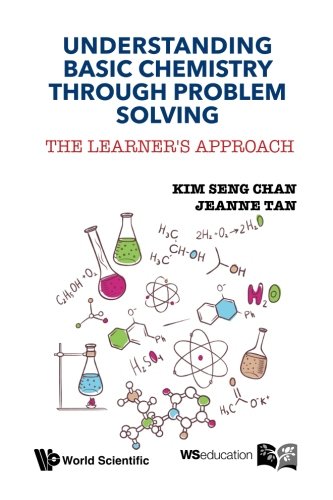 Understanding Basic Chemistry Through Problem Solving The Learner's Approach [Paperback]