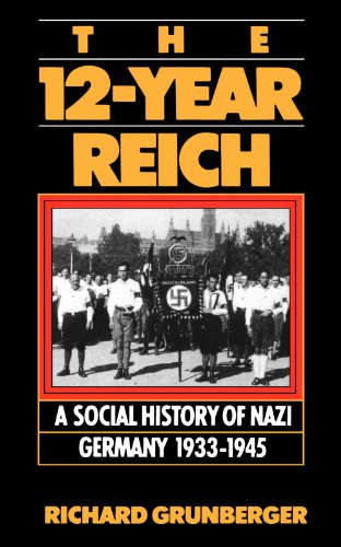 The 12-year Reich A Social History Of Nazi Germany 1933-1945 [Paperback]