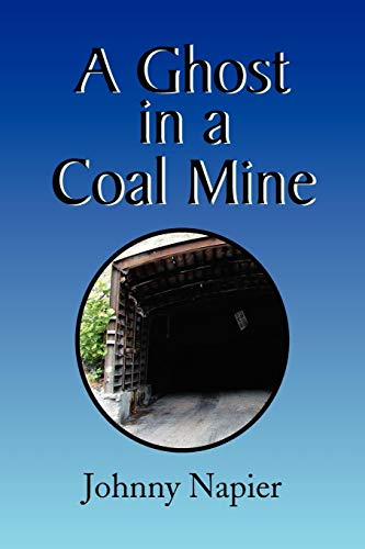 A Ghost In A Coal Mine [Paperback]