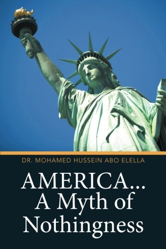 America... A Myth Of Nothingness [Paperback]