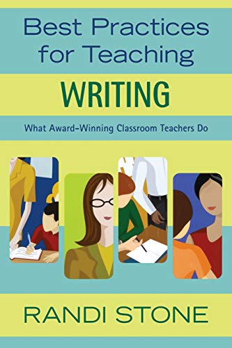 Best Practices for Teaching Writing What Aard-Winning Classroom Teachers Do [Paperback]