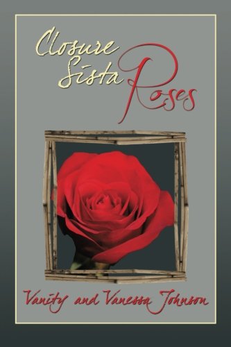 Closure Sista Roses [Paperback]