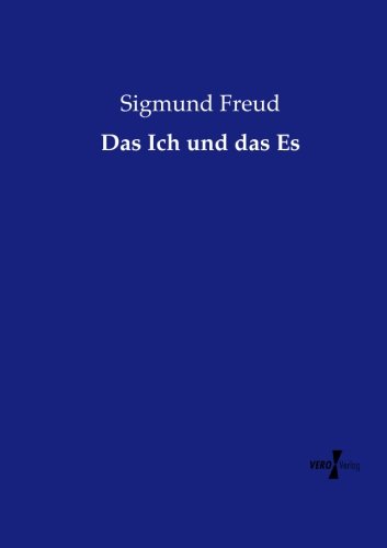 Das Ich Und Das Es (german Edition) [Paperback]