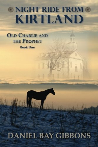 Night Ride From Kirtland (old Charlie And The Prophet) (volume 1) [Paperback]