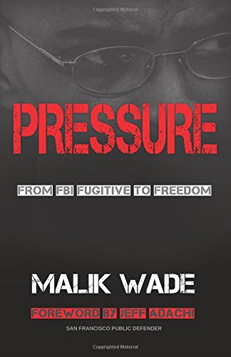 Pressure From Fbi Fugitive To Freedom [Paperback]