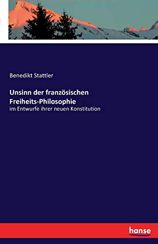 Unsinn Der Franzosischen Freiheits-Philosophie (german Edition) [Paperback]