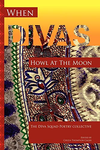 When Divas Hol at the Moon  The Diva Squad Poetry Collective [Paperback]