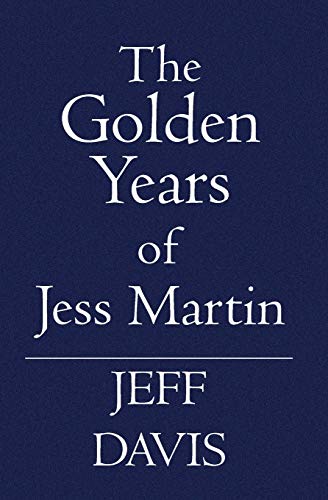 Golden Years of Jess Martin [Paperback]