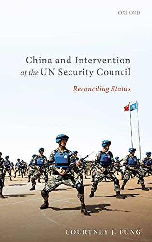 China and Intervention at the UN Security Council Reconciling Status [Hardcover]