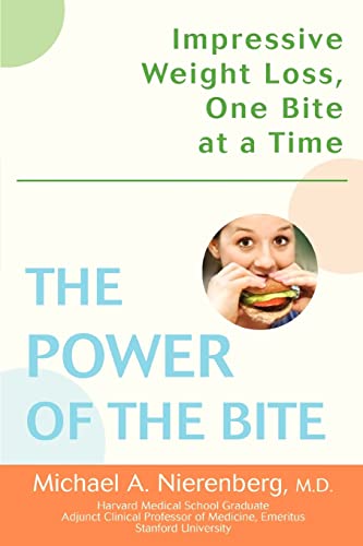 The Poer Of The Bite Impressive Weight Loss, One Bite At A Time [Paperback]