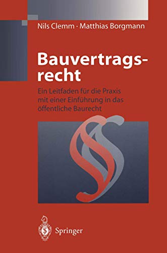 Bauvertragsrecht: Ein Leitfaden fr die Praxis mit einer Einfhrung in das ffen [Paperback]