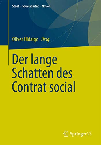 Der lange Schatten des Contrat social: Demokratie und Volkssouvernitt bei Jean [Paperback]