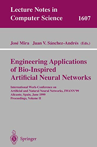 Engineering Applications of Bio-Inspired Artificial Neural Networks: Internation [Paperback]