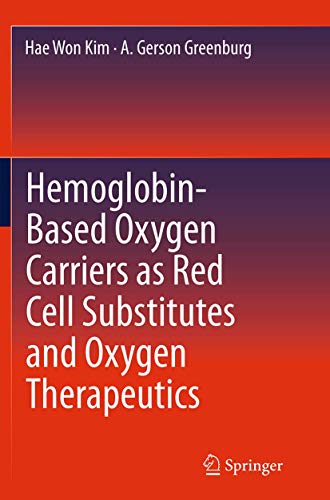 Hemoglobin-Based Oxygen Carriers as Red Cell Substitutes and Oxygen Therapeutics [Paperback]