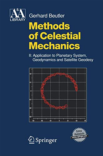 Methods of Celestial Mechanics: Volume II: Application to Planetary System, Geod [Paperback]