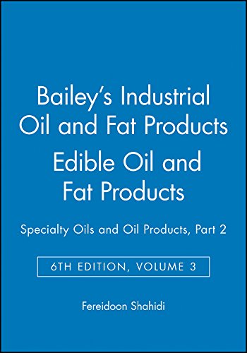 Bailey's Industrial Oil and Fat Products, Edible Oil and Fat Products: Specialty [Hardcover]