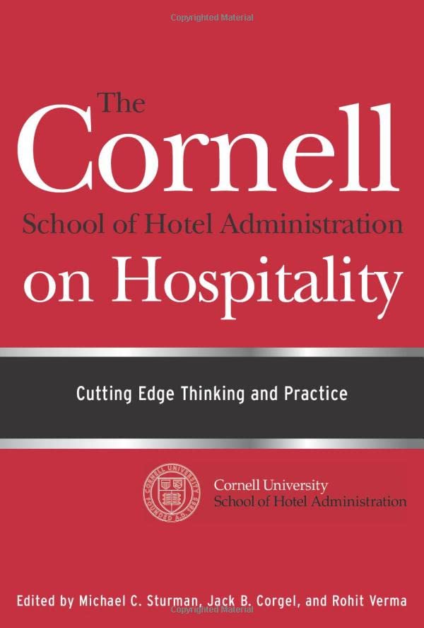 The Cornell School of Hotel Administration on Hospitality: Cutting Edge Thinking [Hardcover]