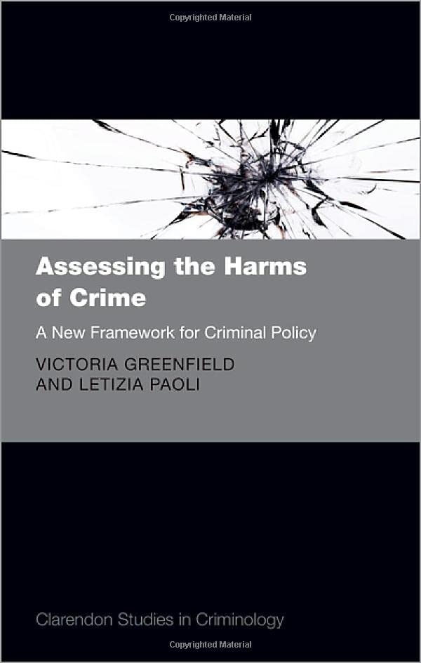 Assessing the Harms of Crime: A New Framework