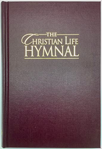 Christian Life Hymnal [Hardcover]