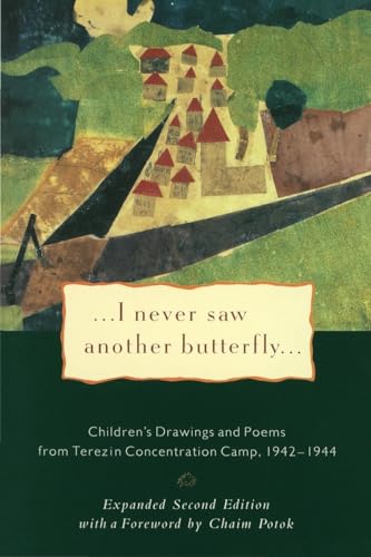 I Never Saw Another Butterfly: Children's Drawings & Poems from Terezin Conc [Paperback]