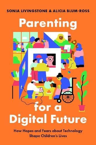 Parenting for a Digital Future: How Hopes and