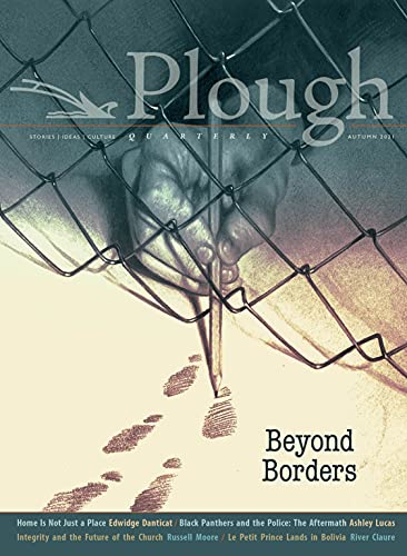 Plough Quarterly No. 29  Beyond Borders [Paperback]