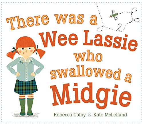 There Was a Wee Lassie Who Swallowed a Midgie [Paperback]