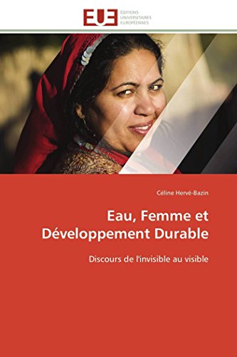 Eau, Femme Et Dveloppement Durable Discours De L'invisible Au Visible (french  [Paperback]