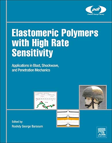 Elastomeric Polymers ith High Rate Sensitivity Applications in Blast, Shockav [Hardcover]