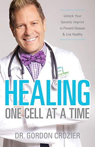 Healing One Call At A Time Unlock Your Genetic Imprint To Prevent Disease And L [Paperback]