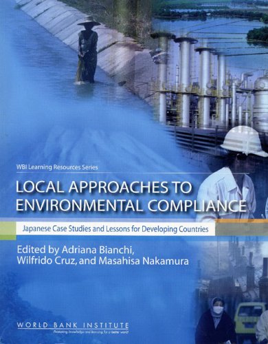 Local Approaches to Environmental Compliance Japanese Case Studies and Lessons  [Paperback]