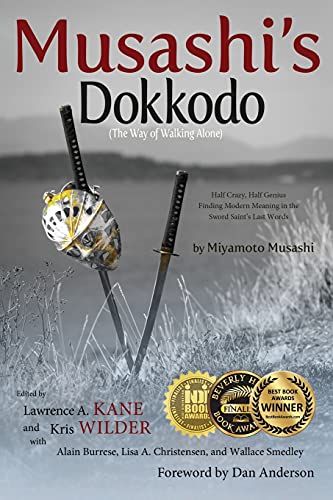 Musashi's Dokkodo (the Way Of Walking Alone) Half Crazy, Half Genius - Finding  [Paperback]