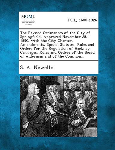 Revised Ordinances of the City of Springfield, Approved November 28, 1890, ith  [Paperback]