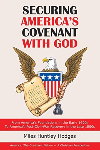 Securing America's Covenant ith God  From America's Foundations in the Early 1 [Paperback]