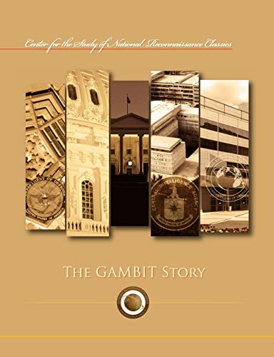 The Gambit Story (center For The Study Of National Reconnaissance Classics Serie [Paperback]