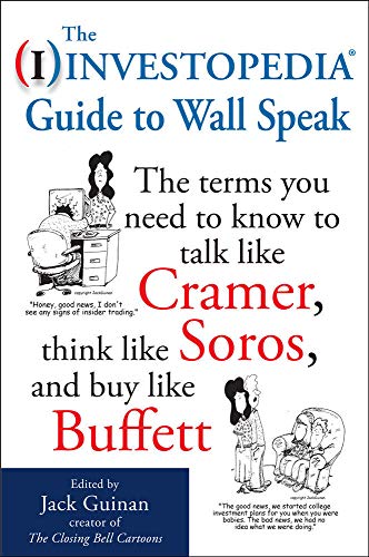 The Investopedia Guide to Wall Speak The Terms You Need to Kno to Talk Like Cr [Paperback]