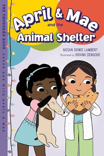 April & Mae and the Animal Shelter: The Thursday Book [Paperback]