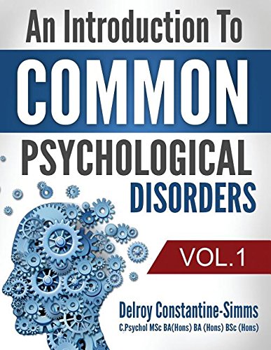 An Introduction To Common Psychological Disorders Volume 1 [Paperback]