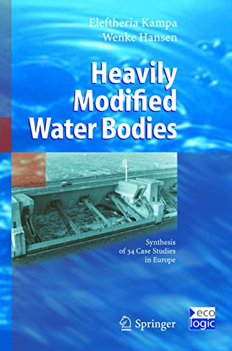 Heavily Modified Water Bodies: Synthesis of 34 Case Studies in Europe [Paperback]