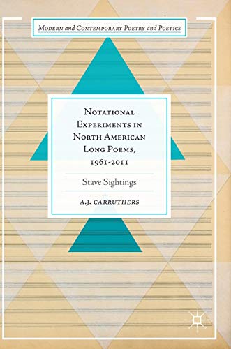 Notational Experiments in North American Long Poems, 1961-2011: Stave Sightings [Hardcover]