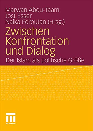 Zwischen Konfrontation und Dialog: Der Islam als politische Gre [Hardcover]