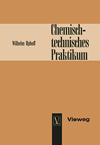 Chemisch-technisches Praktikum [Paperback]