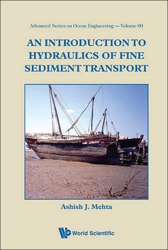 An Introduction to Hydraulics of Fine Sediment Transport [Hardcover]