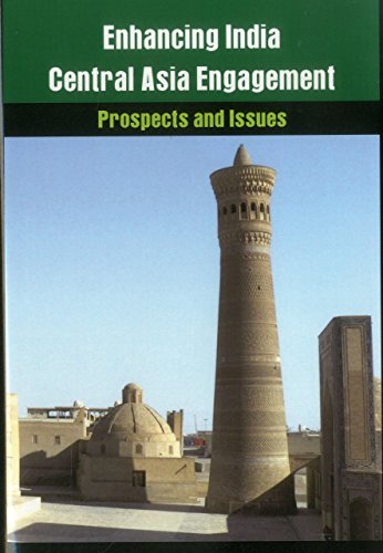 Enhancing India-Central Asia Engagement Prospects and Issues [Hardcover]