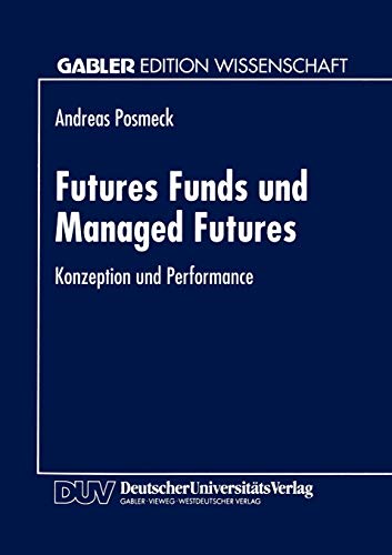 Futures Funds und Managed Futures: Konzeption und Performance [Paperback]