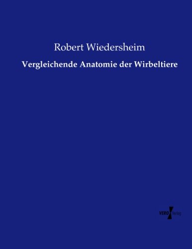 Vergleichende Anatomie Der Wirbeltiere (german Edition) [Paperback]